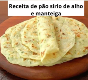 Receita de pão sírio com alho e manteiga: sabor e aroma de maneira fácil e rápida